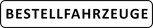 Bestellfahrzeuge Bestellfahrzeuge